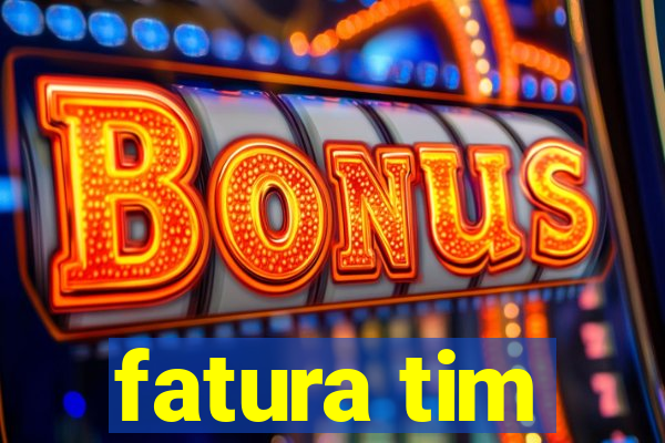 fatura tim